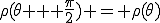 \rho(\theta + \frac{\pi}{2}) = \rho(\theta)