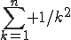 \sum_{k=1}^n {1/k^2}