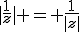 |\frac{1}{z}| = \frac{1}{|z|}