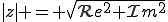 |z| = \sqrt{\mathcal{R}e^2+\mathcal{I}m^2}