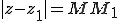 |z-z_1|=MM_1