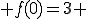  f(0)=3 
