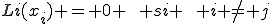 Li(x_i) = 0 \,\,\, si \,\,\, i \neq j