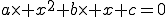 a\times x^2+b\times x+c=0