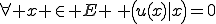 \forall x \in E \, \left(u(x)|x\right)=0