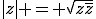 |z| = \sqrt{z\bar{z}}
