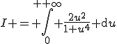 I = \int_0^{+ \infty} \frac{2u^2}{1+u^4} \mathrm{d}u